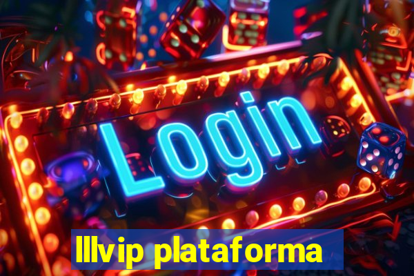 lllvip plataforma